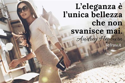 Frasi sull'eleganza: citazioni, aforismi – Frasi Celebri .it.